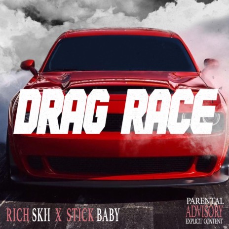 Drag Race ft. Stick Baby | Boomplay Music