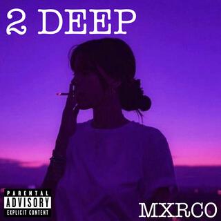 2 Deep