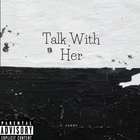 Talk With Her | Boomplay Music
