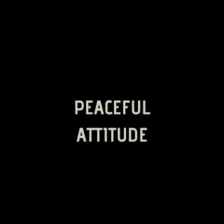 Peaceful Attitude