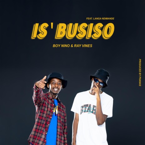 Is'busiso ft. Rayvines & Langa Ndimande | Boomplay Music
