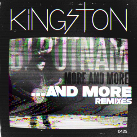More and More (Kingston Remix) [feat. BJ Putnam]