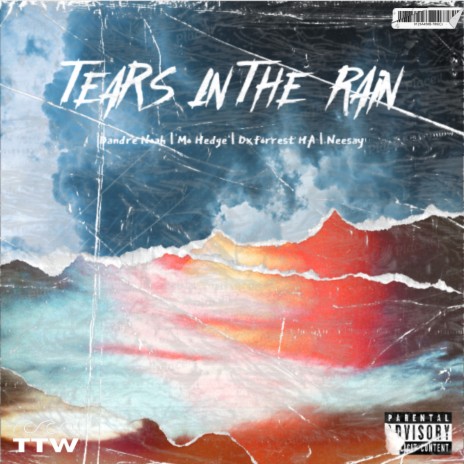 Tears in the Rain ft. Mo Hedge, Dxforrest HA & Neesay | Boomplay Music