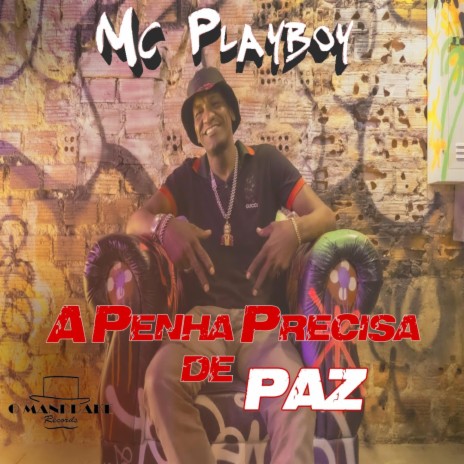 A Penha Precisa de Paz ft. MC Playboy