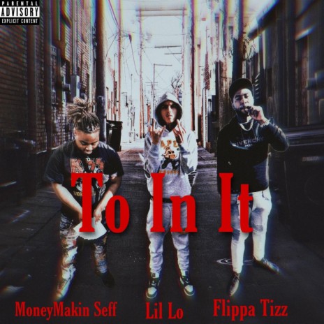 To In It ft. Flippa Tizz & MoneyMakin Seff | Boomplay Music