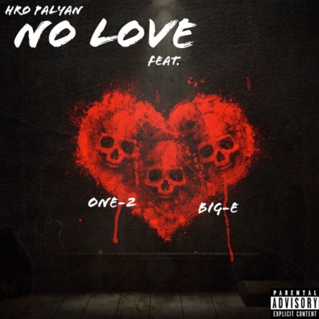 No Love ft. One-2 & Big-E | Boomplay Music