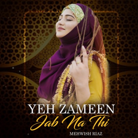 Yeh Zameen Jab Na Thi | Boomplay Music
