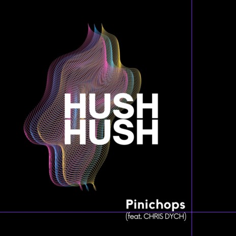 Hush Hush ft. Chris Dych | Boomplay Music