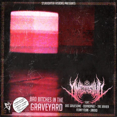 Bad Bitches In The Graveyard ft. Doc Gruesome, Odprophet, Tre Xavier, Ferny Fern & Jinxxd | Boomplay Music