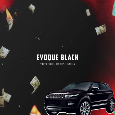 EVOQUE BLACK ft. Vitti & DJ João Quiks | Boomplay Music