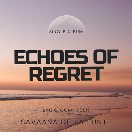 Echoes Of Regret | Boomplay Music