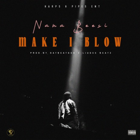 Make I Blow (Succeed) | Boomplay Music