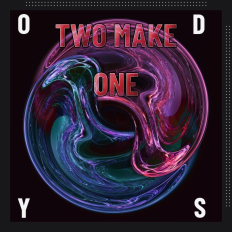 Two Make One | Boomplay Music
