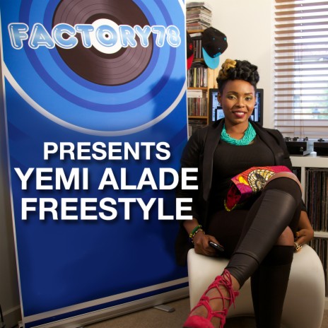 Factory78 Presents Yemi Alade Freestyle | Boomplay Music