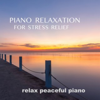 Piano Relaxation for Stress Relief