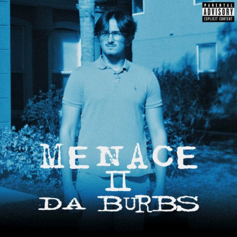Menace 2 Da Burbs (The Song) | Boomplay Music