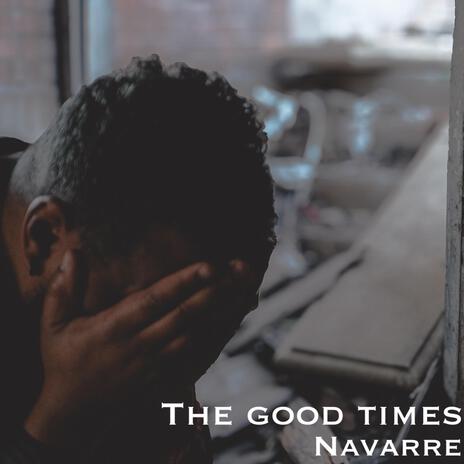 The Good Times | Boomplay Music