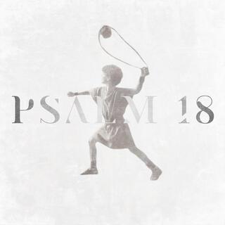 Psalm 18 lyrics | Boomplay Music