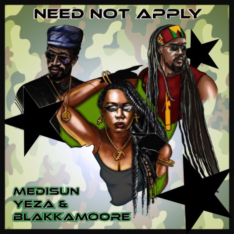 Need Not Apply ft. Blakkamoore & Yeza | Boomplay Music