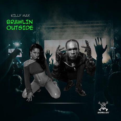 Brawlin Outside | Boomplay Music