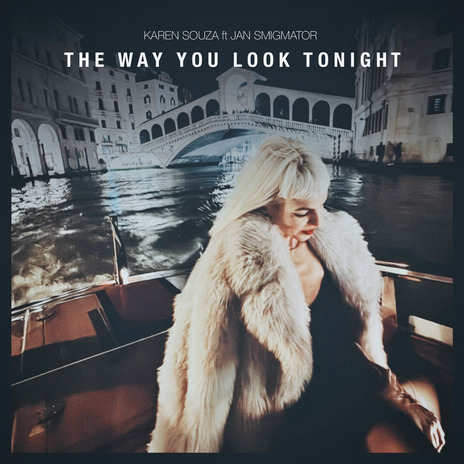 The Way You Look Tonight ft. Jan Smigmator | Boomplay Music