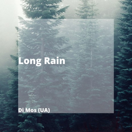 Long Rain | Boomplay Music