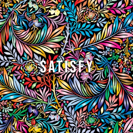 SATISFY | Boomplay Music