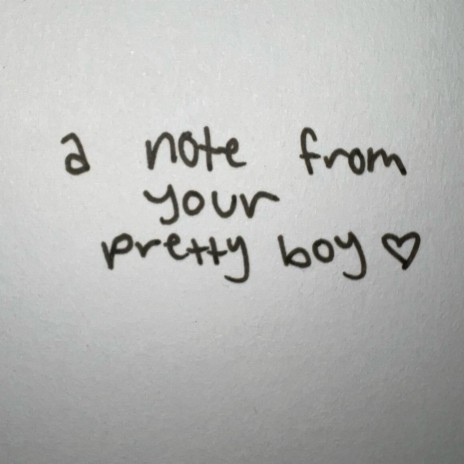 a note from your pretty boy