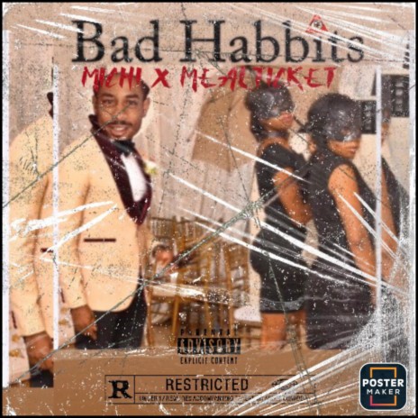 Bad Habbits ft. Mealticket | Boomplay Music
