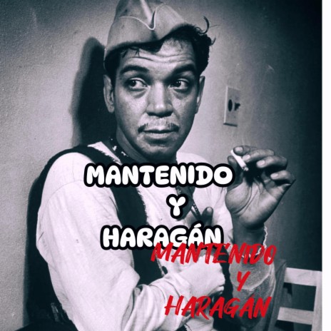 Mantenido y Haragán | Boomplay Music