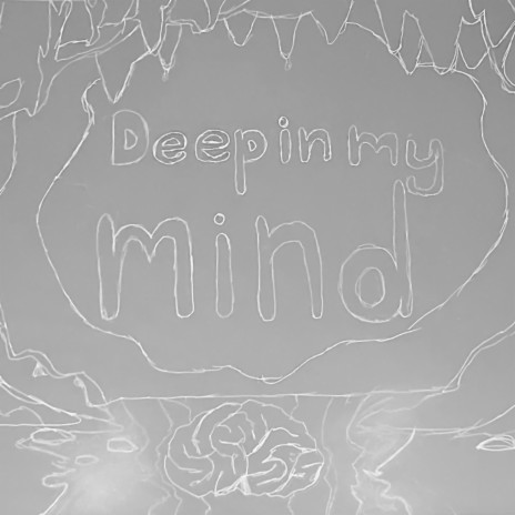 Deep in my Mind