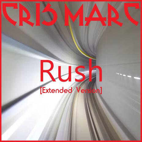 Rush (Extended Version) | Boomplay Music