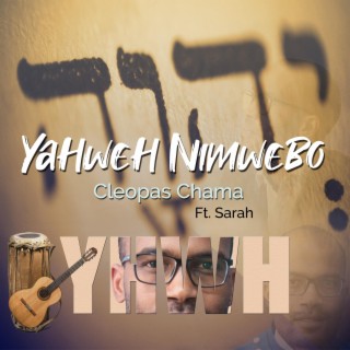 Yahweh Nimwebo (feat. Sarah)