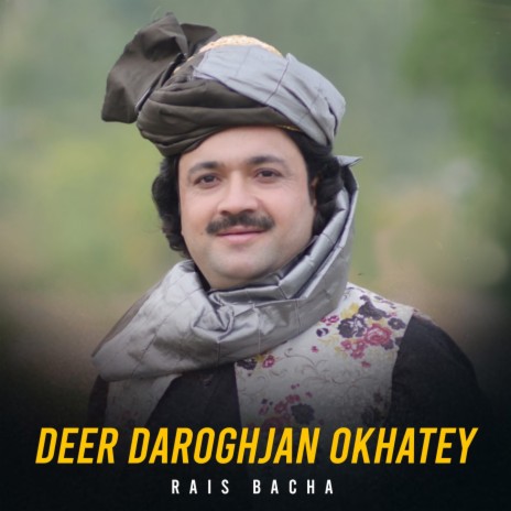 Deer Daroghjan Okhatey | Boomplay Music