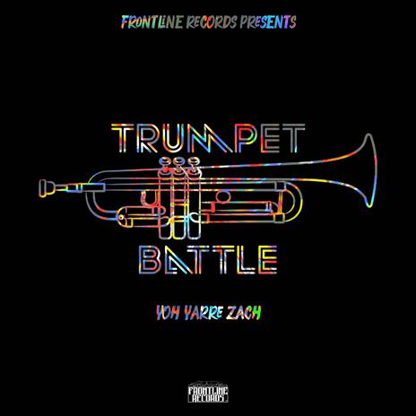 Trumpet Battle ft. Yoh Yarre Zach