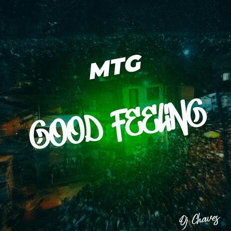 MTG - Good Feeling | Boomplay Music