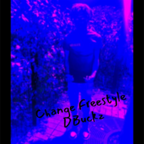 Change Freestyle | Boomplay Music