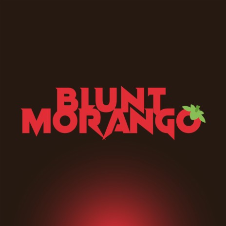 Blunt Morango | Boomplay Music