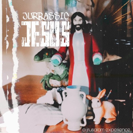 Jurassic Jesus