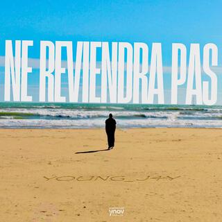 Ne Reviendra Pas