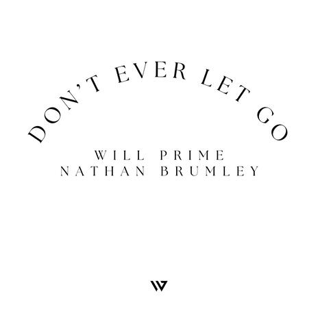 Don't Ever Let Go ft. Nathan Brumley | Boomplay Music