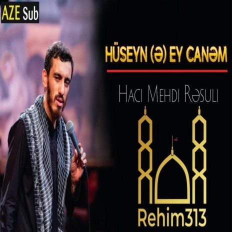 Huseyn (e) Ey Canem [Mehdi Resuli 2022] | Boomplay Music