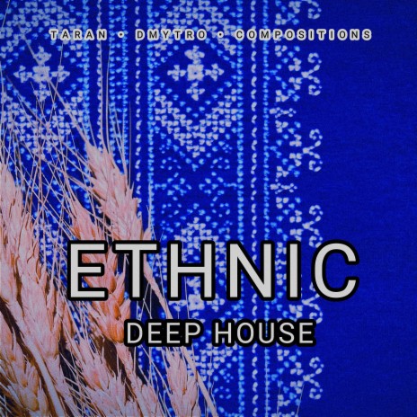 Ethnic deep house | Boomplay Music