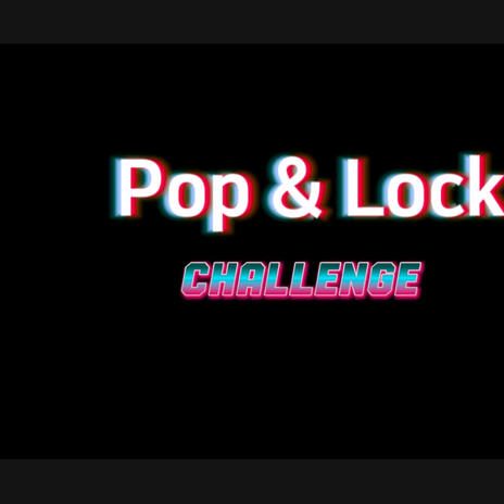 Pop and Lock | Boomplay Music