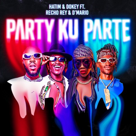 Party Ku Parte ft. Recho Rey & D'Mario | Boomplay Music