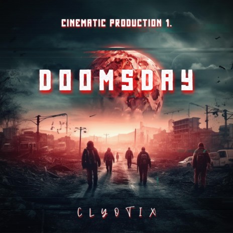 Doomsday (Cinematic Production #1) | Boomplay Music