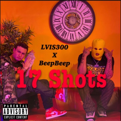 17 Shots ft. Beep Beep | Boomplay Music