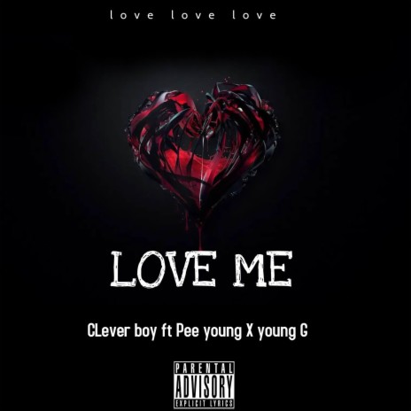 Love Me (Love Me) | Boomplay Music