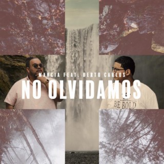 No Olvidamos ft. Berto Carlos lyrics | Boomplay Music