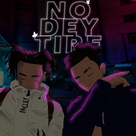 No Deh Tire ft. Muche & Mightboy C | Boomplay Music